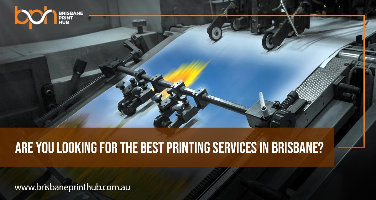 looking-for-best-printing-services-in-brisbane