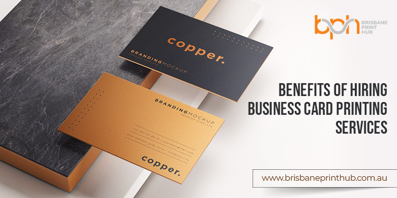 Benefits of Hiring Business Card Printing Services
